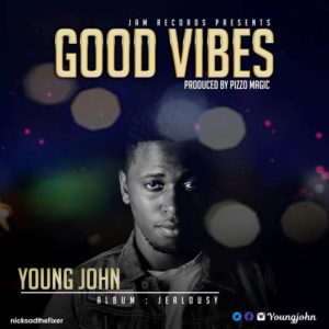 Young John Good Vibes JealousyLwimbo com  mp3 image 300x300 Young John - Good Vibes