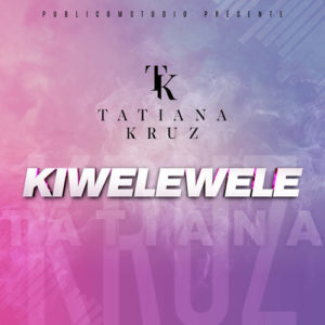 Tatiana kruz - Kiwelewele