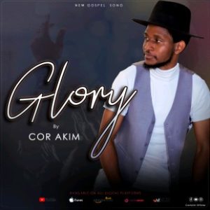 Cor Akim - Glory