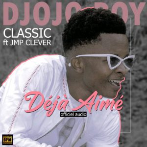 Djodjo Boy Déjà aimé mp3 image 300x300 Djojo Boy feat Jmp Clever - Déjà Aimé